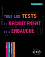 Tous les tests de recrutement et d`embauche. QCM de personnalité, compétences verbales, QI, logique, culture générale – Méthodes, trucs et astuces – c