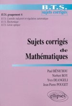 Sujets corrigés de mathématiques - BTS groupement A