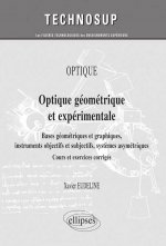 OPTIQUE - Optique géométrique et expérimentale. Bases géométriques et graphiques, instruments objectifs et subjectifs, systèmes asymétriques - Cours e