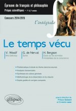 Le temps vécu. V. Woolf (Ms Dalloway), G. de Nerval (Sylvie)  et H. Bergson. (Essai sur les données immédiates de la conscience). Épreuve de français