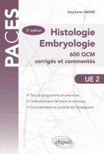 UE2 - Histologie-Embryologie. 600 QCM corrigés et commentés