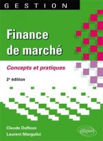 Finance de marché. Concepts et pratiques. 2e édition