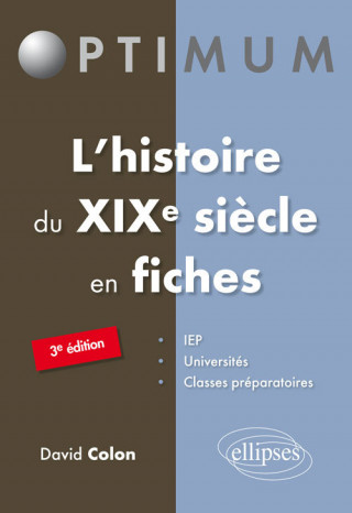 L’histoire du XIXe siècle en fiches - 3e édition