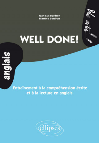 Well done! Entraînement à la compréhension écrite et à la lecture en anglais (niveau 2)