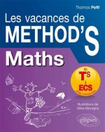 Mathématiques Les Vacances de Method’S - De la terminale S aux prépas commerciales (ECS)