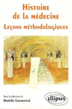 Histoire de la Médecine - Leçons méthodologiques