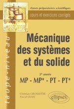 Mécanique des systèmes et du solide MP-MP*-PT-PT* - Cours et exercices corrigés