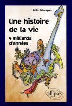Une histoire de la vie - 4 milliards d'années