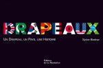 Drapeaux. Un drapeau, un pays, une histoire