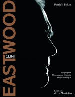 Clint Eastwood - Biographie, filmographie illustrée, analyse critique