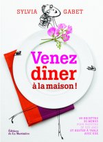 Venez dîner à la maison !