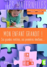 Mon enfant grandit !. Ses grandes rentrées, ses premières émotions...