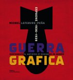 Guerra Grafica, Espagne 1936-1939. Photographes, artistes et écrivains en guerre