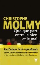 Quelque part entre le bien et le mal