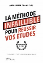 La Méthode infaillible pour réussir vos études (nvelle éd)
