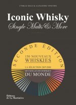 Iconic Whisky. La Sélection 2017-2018 des meilleurs whiskies du monde (seconde édition)