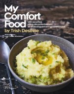 My Comfort food by Trish Deseine