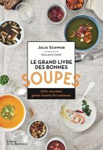 Le Grand livre des bonnes soupes