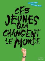 Ces jeunes qui changent le monde.