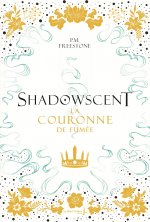 Shadowscent, tome 2
