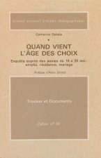 Quand vient l'âge des choix - enquête auprès des jeunes de 18 à 25 ans