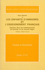 Les Enfants d'immigrés et l'enseignement français - enquête dans les établissements du premier et du second degré