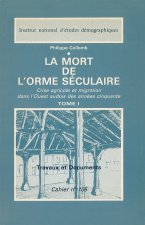 LA MORT DE L'ORME SECULAIRE. CRISE AGRICOLE ET MIGRATION DANS L'OUEST