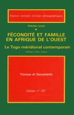 Fécondité et famille en Afrique de l'Ouest - le Togo méridional contemporain