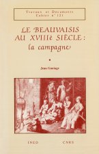 LE BEAUVAISIS AU XVIIIE SIECLE : LA CAMPAGNE