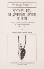 Douze ans de mortalité urbaine au Sahel - niveaux, tendances, saisons et causes de mortalité à Bamako, 1974-1985