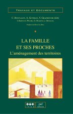 La famille et ses proches - l'aménagement des territoires