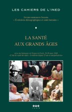 La santé aux grands âges - actes du Séminaire de Poigny-la-Forêt  