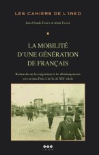 LA MOBILITE D'UNE GENERATION DE FRANCAIS. RECHERCHE SUR LES MIGRATION S ET LES DEMENAGEMENTS VERS ET