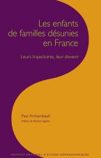 Les enfants de familles désunies en France - leurs trajectoires, leur devenir