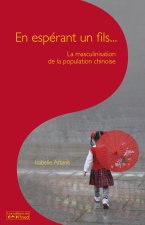 En espérant un fils - la masculinisation de la population chinoise