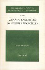 GRANDS ENSEMBLES. BANLIEUES NOUVELLES. ENQUETE DEMOGRAPHIQUE ET PSYCH