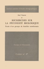 RECHERCHES SUR LA FECONDITE BIOLOGIQUE. ETUDE D'UN GROUPE DE FAMILLES