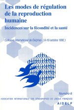 Les modes de régulation de la reproduction humaine - incidences sur la fécondité et la santé