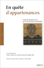 EN QUETE D'APPARTENANCES. L'ENQUETE HISTOIRE DE VIE SUR LA CONSTRUCTI