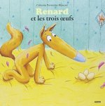 Renard et les trois oeufs (coll. mes ptits albums)