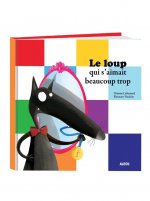 Le loup qui s'amait beaucoup trop