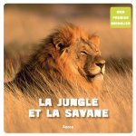 LA JUNGLE ET LA SAVANE (COLL. MON PREMIER ANIMALIER)