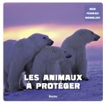 Les animaux  a proteger