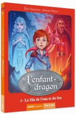 L'ENFANT-DRAGON TOME 3 - LE FILS DE L'EAU ET DU FEU