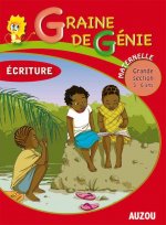 GRAINE DE GENIE ECRITURE MATERNELLE GRANDE SECTION 5-6 ANS