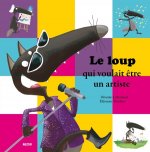 LE LOUP QUI VOULAIT ETRE UN ARTISTE (GRAND FORMAT)