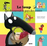 LE LOUP QUI DECOUVRAIT LE PAYS DES CONTES (GRAND FORMAT)