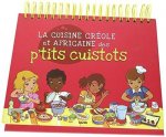 LA CUISINE CREOLE ET AFRICAINE DES P'TITS CUISTOTS