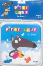 AU BAIN ! - LIVRE DE BAIN P'TIT LOUP
