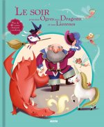 LE SOIR AVEC MES OGRES, MES DRAGONS, MES LICORNES